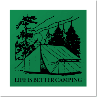 Life Is Better Camping Posters and Art